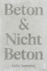 Beton & Nicht Beton: Sonderedition By Felix Sommer Cover Image