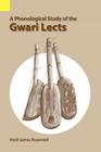 A Phonological Study of the Gwari Lects (Publication / International Museum of Cultures #24) Cover Image