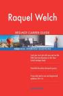 Raquel Welch RED-HOT Career Guide; 2566 REAL Interview Questions By Twisted Classics Cover Image