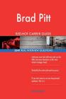 Brad Pitt RED-HOT Career Guide; 2541 REAL Interview Questions By Twisted Classics Cover Image