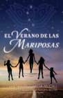 El Verano de Las Mariposas By Guadalupe García McCall, David Bowles (Translator) Cover Image