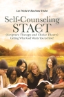 Self-Counseling with STACT (Scripture Therapy and Choice Theory): Getting What God Wants You to Have! By Les Triché, Roxanne Triché Cover Image
