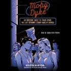 Moby Dyke: An Obsessive Quest to Track Down the Last Remaining Lesbian Bars in America By Krista Burton Cover Image