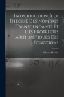 Introduction À La Théorie Des Nombres Transcendants Et Des Propriétés Arithmétiques Des Fonctions By Édmond Maillet Cover Image