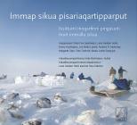 Immap Sikua Pisariaqartipparput (the Meaning of Ice) Greenlandic Edition: People and Sea Ice in Three Arctic Communities Cover Image