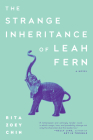 The Strange Inheritance of Leah Fern By Rita Zoey Chin Cover Image