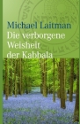 Die verborgene Weisheit der Kabbala By Michael Laitman Cover Image