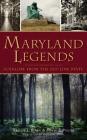 Maryland Legends: Folklore from the Old Line State Cover Image