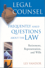 Legal Counsel, Book Three: Retirement, Representation, and Wills (Legal Counsel: Frequently Asked Questions about the Law) By Les Vandor Cover Image