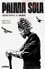 PALMA SOLA Liborio Mateo, El Origen By Gerardo Castillo, Gabriel Castillo (Illustrator) Cover Image