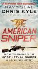American Sniper: The Autobiography of the Most Lethal Sniper in U.S. Military History By Chris Kyle, Scott McEwen, Jim DeFelice Cover Image