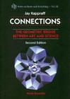 Connections: The Geometric Bridge Between Art & Science (2nd Edition) (Knots and Everything #25) By Jay Kappraff Cover Image