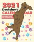 2021 Dachshund Calendar and Coloring Book for adults and kids: A cute dachshund calendar & coloring book - a perfect new year gift for dachshund lover By Mangwee Chai Cover Image