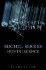 Hominescence By Michel Serres, Randolph Burks (Translator) Cover Image
