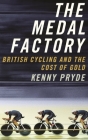 The Medal Factory By Kenny Pryde Cover Image