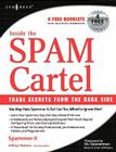 Inside the Spam Cartel: Trade Secrets from the Dark Side By Spammer-X Cover Image