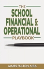 The School Financial & Operational Playbook Cover Image