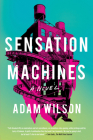 Sensation Machines By Adam Wilson Cover Image