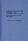 The Battles of the Somme, 1916: Historiography and Annotated Bibliography (Bibliographies of Battles and Leaders) By Fred R. Van Hartesveldt Cover Image