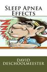 Sleep Apnea Effects By David W. Deschoolmeester Cover Image
