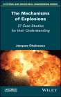 The Mechanisms of Explosions: 27 Case Studies for Their Understanding Cover Image