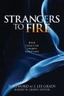 Strangers to Fire: When Tradition Trumps Scripture By Robert Graves Cover Image