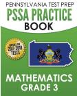 PENNSYLVANIA TEST PREP PSSA Practice Book Mathematics Grade 3: Covers the Pennsylvania Core Standards By Test Master Press Pennsylvania Cover Image