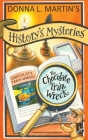 History's Mysteries: The Chocolate Train Wreck By Donna L. Martin Cover Image