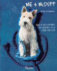 Me & McDuff: How a Dog Inspired My Journey to a Creative Life By Leslie Oschmann, Keith Johnson (Foreword by) Cover Image