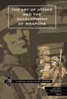 Art of Attack and the Development of Weapons By H. S. Cowper Cover Image