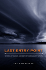 Last Entry Point: Stories of Danger and Death in the Boundary Waters By Joe Friedrichs Cover Image