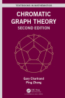 Chromatic Graph Theory (Textbooks in Mathematics) By Gary Chartrand, Ping Zhang Cover Image