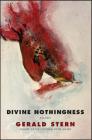 Divine Nothingness: Poems By Gerald Stern Cover Image