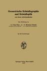 Geometrische Kristallographie Und Kristalloptik: Und Deren Arbeitsmethoden By Franz Raaz, H. Tertsch Cover Image