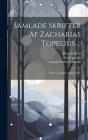 Samlade Skrifter Af Zacharias Topelius ...: Delen.] Ljungars Saga. [1921 Cover Image