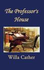 The Professor's House By Willa Cather Cover Image