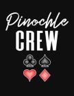 Pinochle Crew: Pinochle Scoring Sheets By J. M. Skinner Cover Image