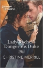 Lady Rachel's Dangerous Duke By Christine Merrill Cover Image