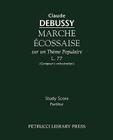 Marche écossaise, L.77: Study score By Claude Debussy (Composer) Cover Image