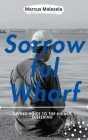 Sorrowful Wharf By Marcus Malesela Cover Image