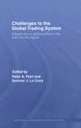 Challenges to the Global Trading System: Adjustment to Globalization in the Asia-Pacific Region (Paftad (Pacific Trade and Development Conference Series)) By Sumner La Croix (Editor), Peter a. Petri (Editor) Cover Image