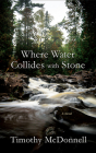 Where Water Collides with Stone Cover Image