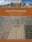Arrested Developments: Combating Zombie Subdivisions and Other Excess Entitlements (Policy Focus Reports) By Jim Holway, Don Elliott, Anna Trentadue Cover Image