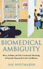 Biomedical Ambiguity By Ian Whitmarsh Cover Image