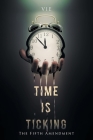 Time Is Ticking: The Fifth Amendment Cover Image