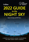 2022 Guide to the Night Sky: A Month-by-Month Guide to Exploring the Skies Above North America By Storm Dunlop, Wil Tirion Cover Image