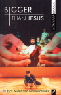 Bigger Than Jesus By Daniel Brooks, Rick Miller Cover Image