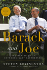 Barack and Joe: The Making of an Extraordinary Partnership By Steven Levingston, Michael Eric Dyson (Foreword by) Cover Image