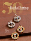 50 Beaded Earrings: Step-by-Step Techniques for Beautiful Beadwork Designs Cover Image