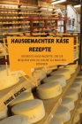Hausgemachter Käse Rezepte By Kinge Eichel Cover Image